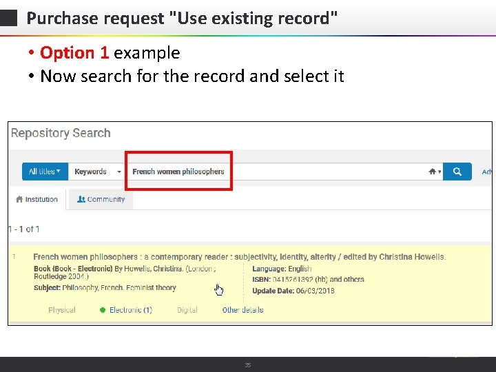 Purchase request "Use existing record" • Option 1 example • Now search for the
