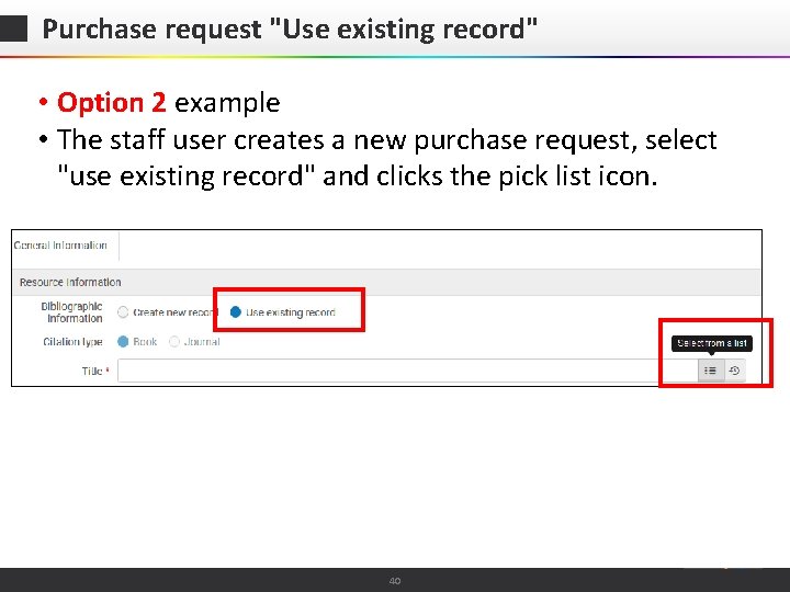 Purchase request "Use existing record" • Option 2 example • The staff user creates