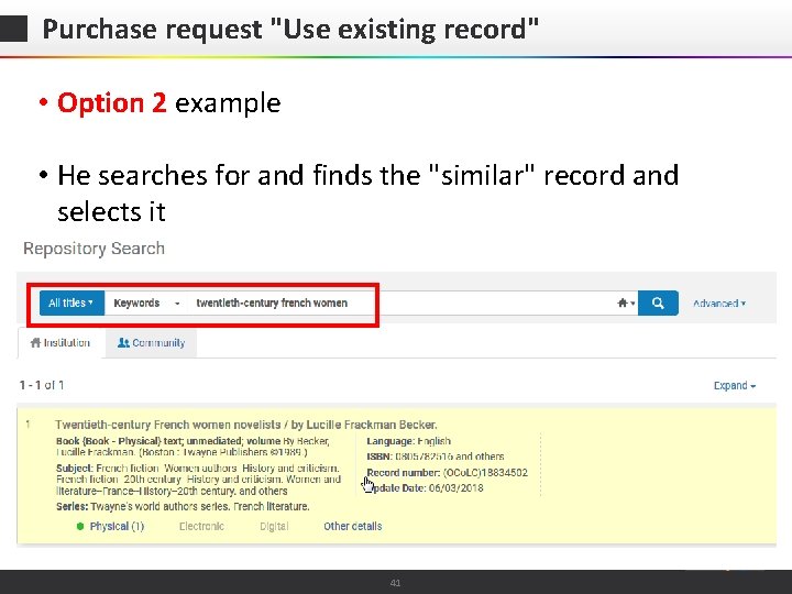 Purchase request "Use existing record" • Option 2 example • He searches for and