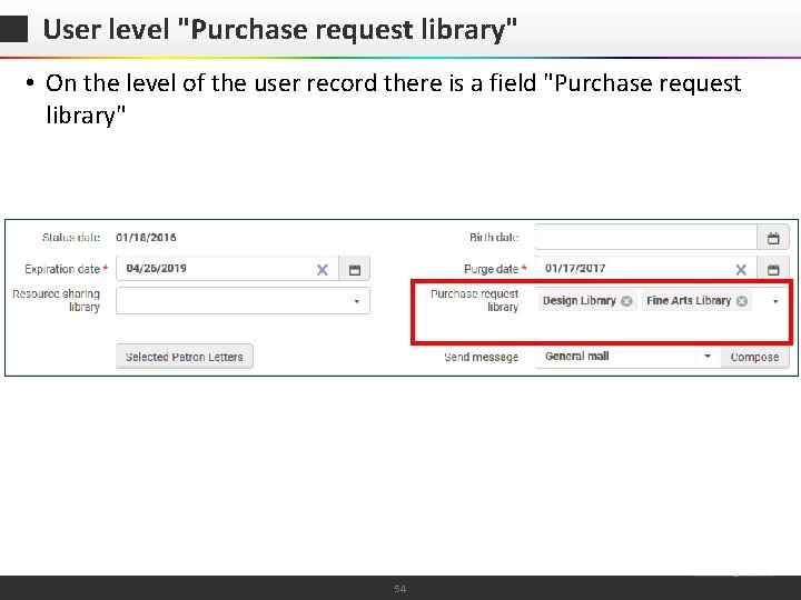 User level "Purchase request library" • On the level of the user record there