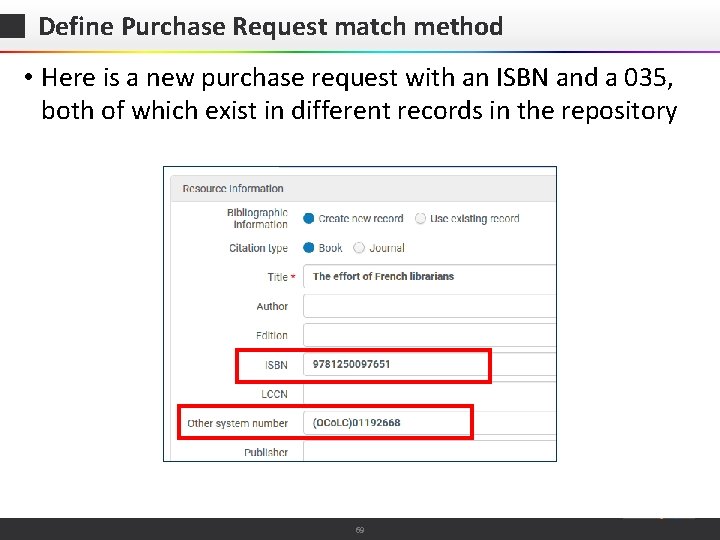 Define Purchase Request match method • Here is a new purchase request with an