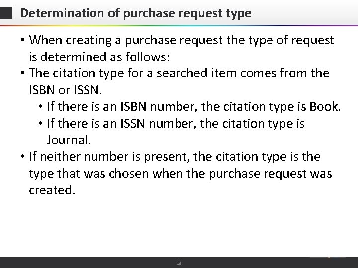 Determination of purchase request type • When creating a purchase request the type of