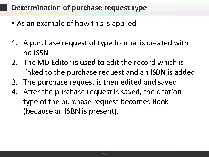 Determination of purchase request type • As an example of how this is applied