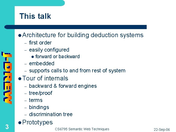 This talk l Architecture – – first order easily configured l – – –
