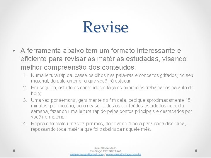 Revise • A ferramenta abaixo tem um formato interessante e eficiente para revisar as