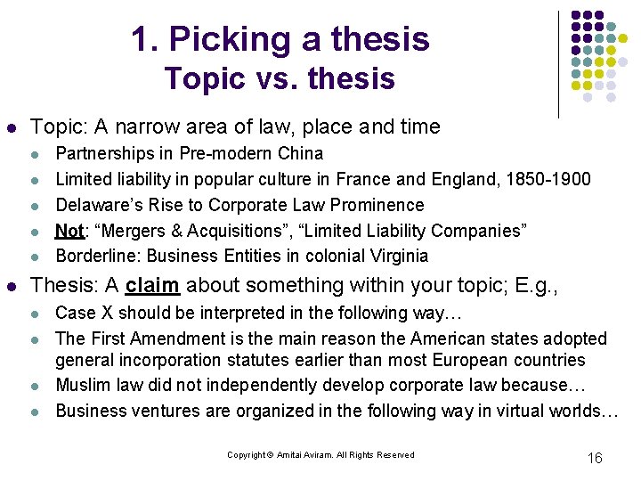 1. Picking a thesis Topic vs. thesis l Topic: A narrow area of law,