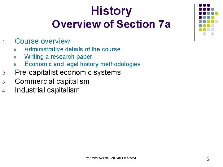 History Overview of Section 7 a 1. Course overview l l l 2. 3.