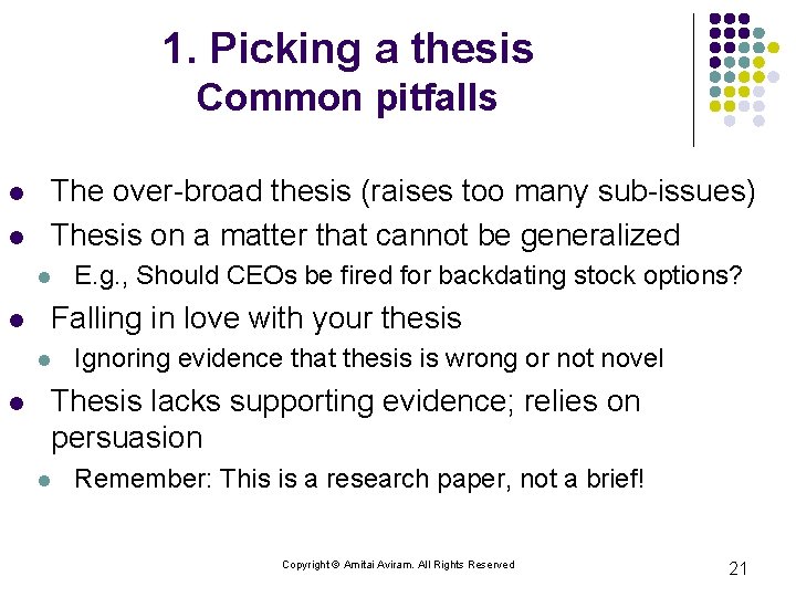 1. Picking a thesis Common pitfalls l l The over-broad thesis (raises too many