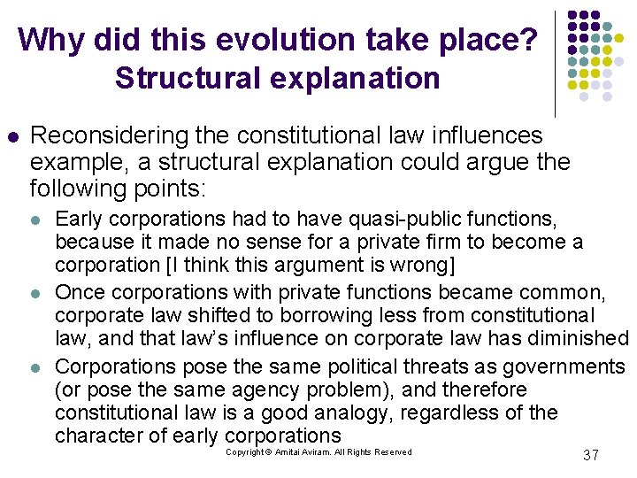 Why did this evolution take place? Structural explanation l Reconsidering the constitutional law influences