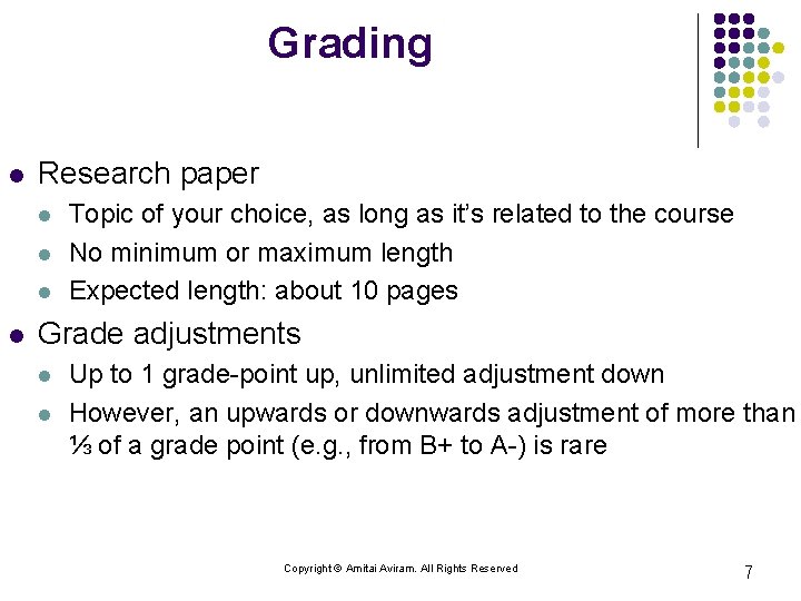 Grading l Research paper l l Topic of your choice, as long as it’s