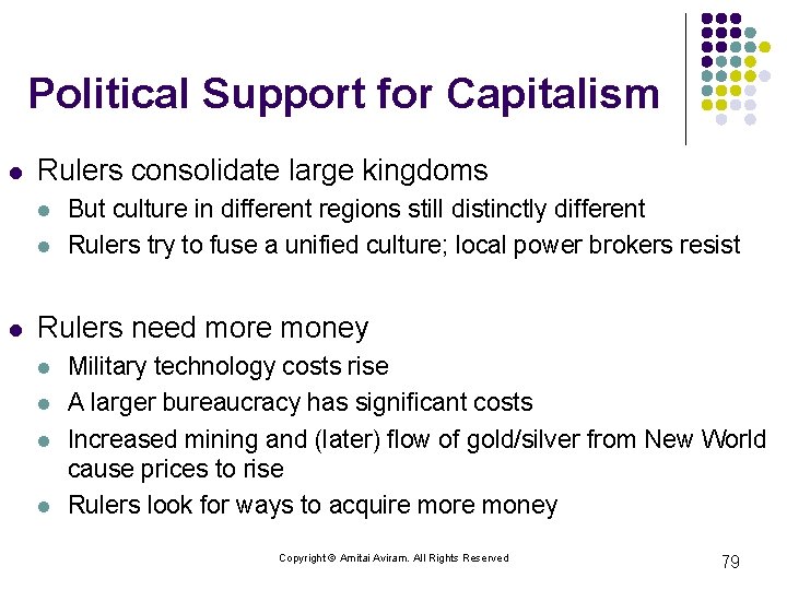 Political Support for Capitalism l Rulers consolidate large kingdoms l l l But culture