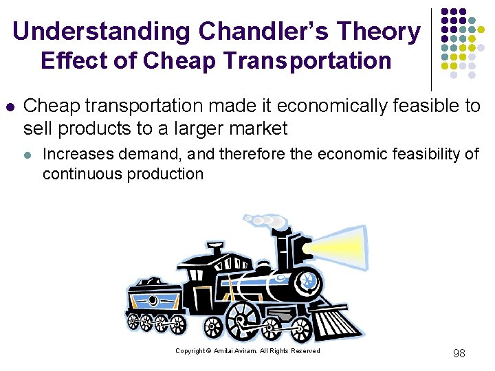 Understanding Chandler’s Theory Effect of Cheap Transportation l Cheap transportation made it economically feasible