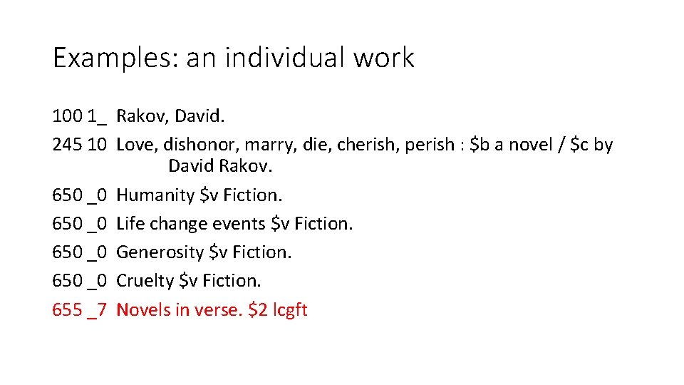 Examples: an individual work 100 1_ Rakov, David. 245 10 Love, dishonor, marry, die,