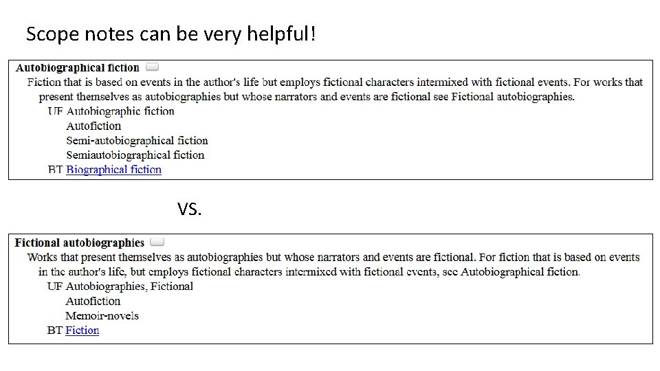 Scope notes can be very helpful! VS. 
