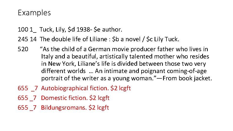 Examples 100 1_ Tuck, Lily, $d 1938 - $e author. 245 14 The double