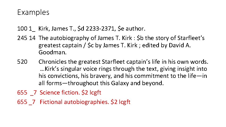 Examples 100 1_ Kirk, James T. , $d 2233 -2371, $e author. 245 14