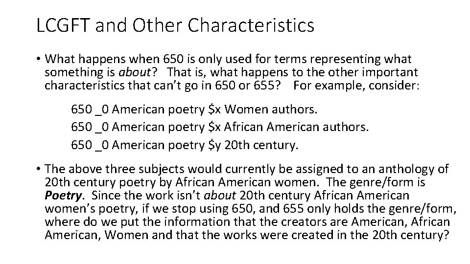 LCGFT and Other Characteristics • What happens when 650 is only used for terms
