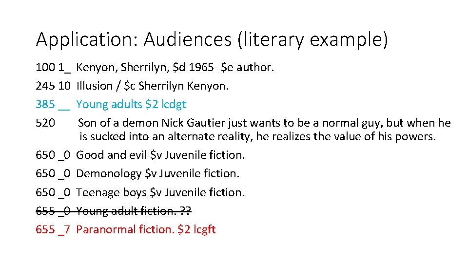 Application: Audiences (literary example) 100 1_ 245 10 385 __ 520 650 _0 655