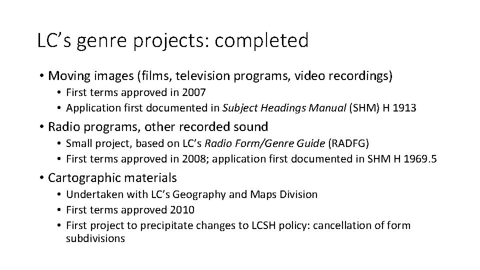 LC’s genre projects: completed • Moving images (films, television programs, video recordings) • First