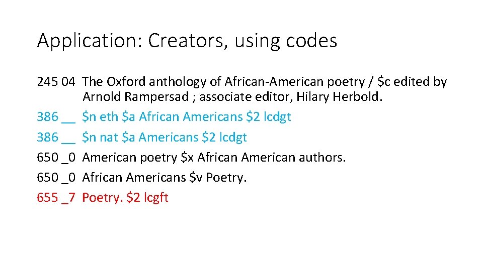 Application: Creators, using codes 245 04 The Oxford anthology of African-American poetry / $c