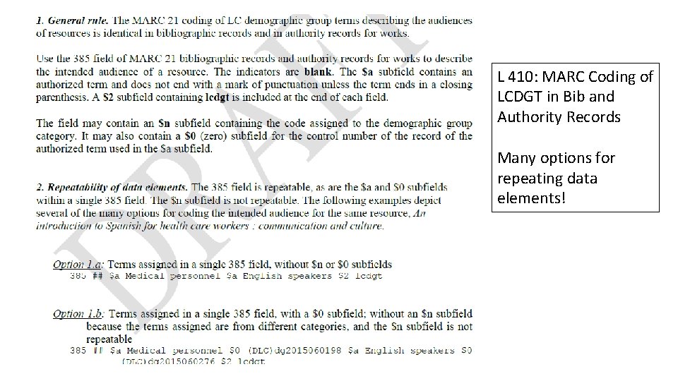 L 410: MARC Coding of LCDGT in Bib and Authority Records Many options for