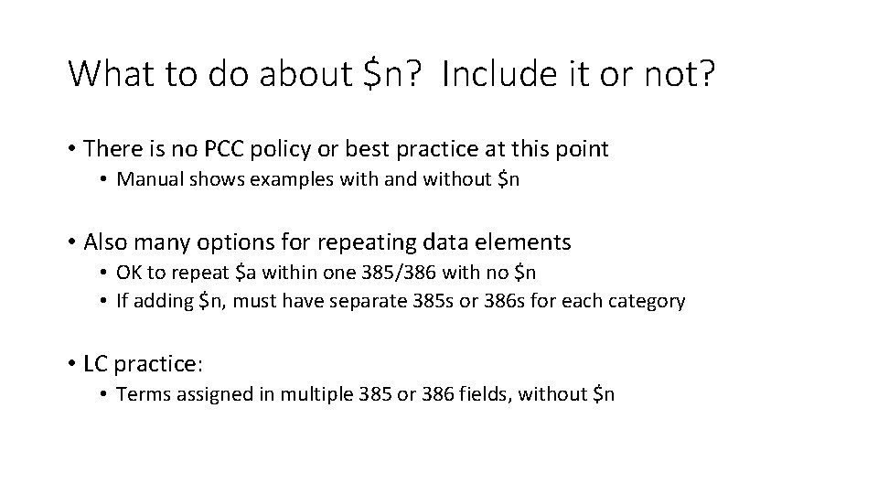 What to do about $n? Include it or not? • There is no PCC