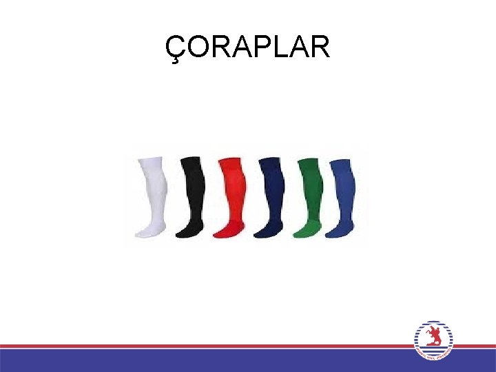 ÇORAPLAR 