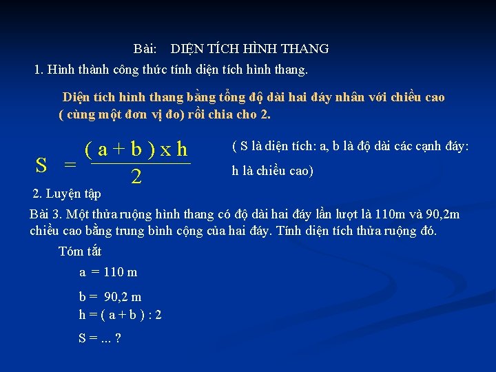 Bài: DIỆN TÍCH HÌNH THANG 1. Hình thành công thức tính diện tích hình