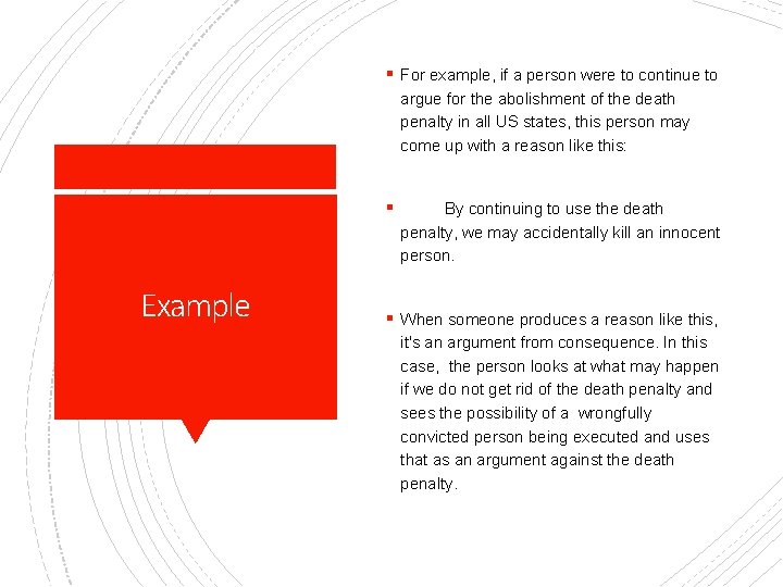 § For example, if a person were to continue to argue for the abolishment