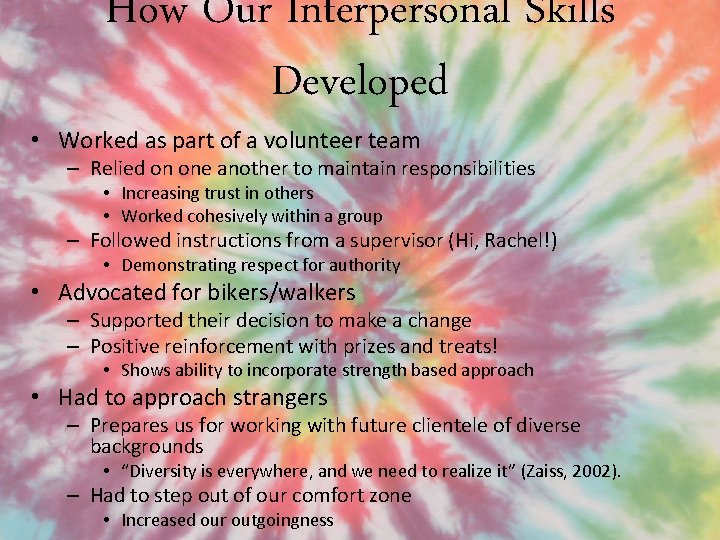 How Our Interpersonal Skills Developed • Worked as part of a volunteer team –