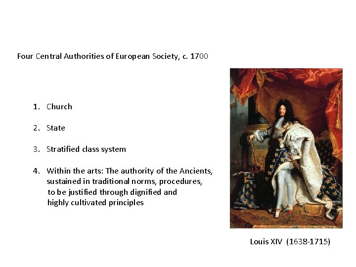Four Central Authorities of European Society, c. 1700 1. Church 2. State 3. Stratified