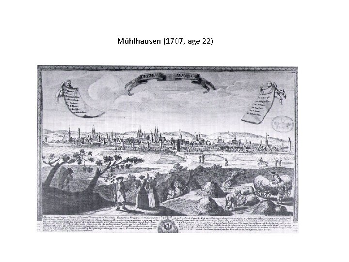 Mühlhausen (1707, age 22) 