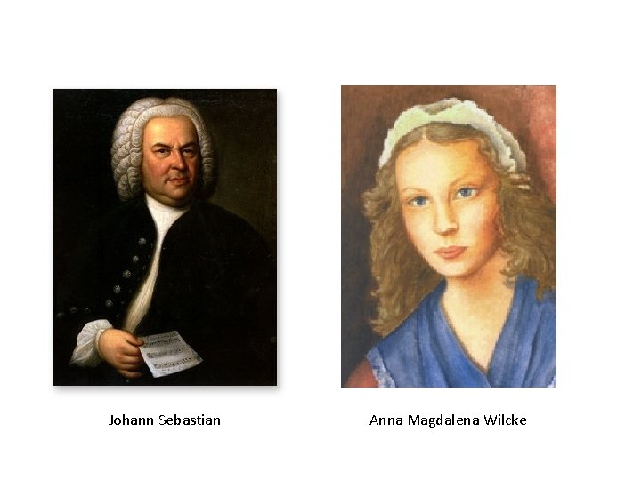 Johann Sebastian Anna Magdalena Wilcke 
