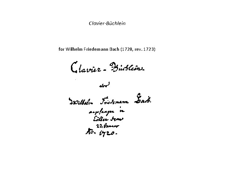 Clavier-Büchlein for Wilhelm Friedemann Bach (1720, rev. 1723) 