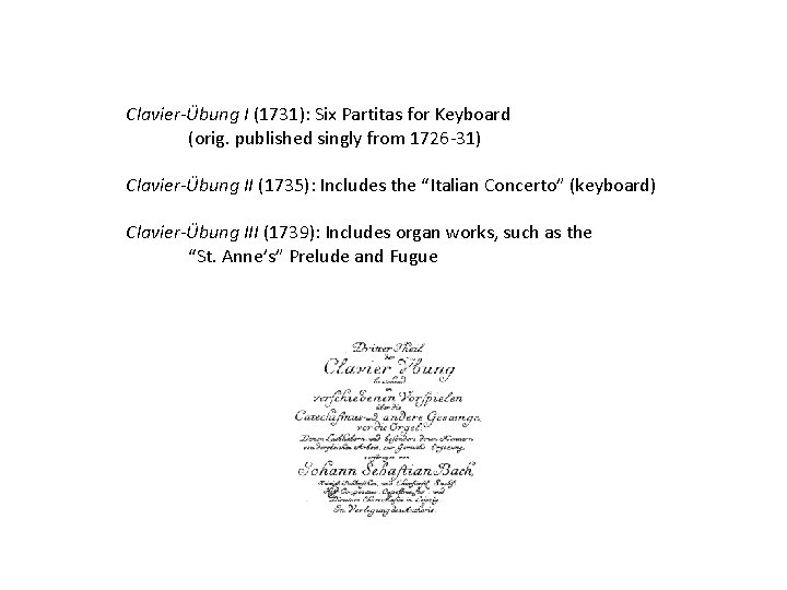 Clavier-Übung I (1731): Six Partitas for Keyboard (orig. published singly from 1726 -31) Clavier-Übung