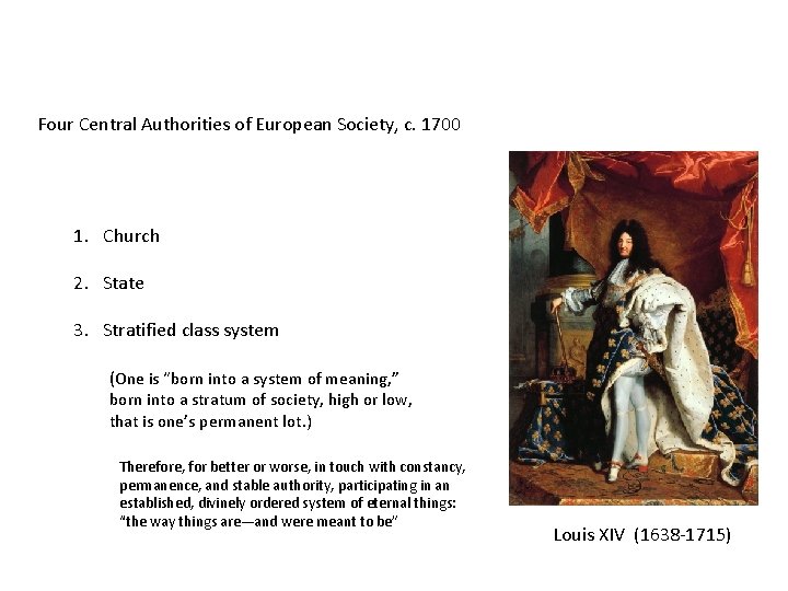 Four Central Authorities of European Society, c. 1700 1. Church 2. State 3. Stratified