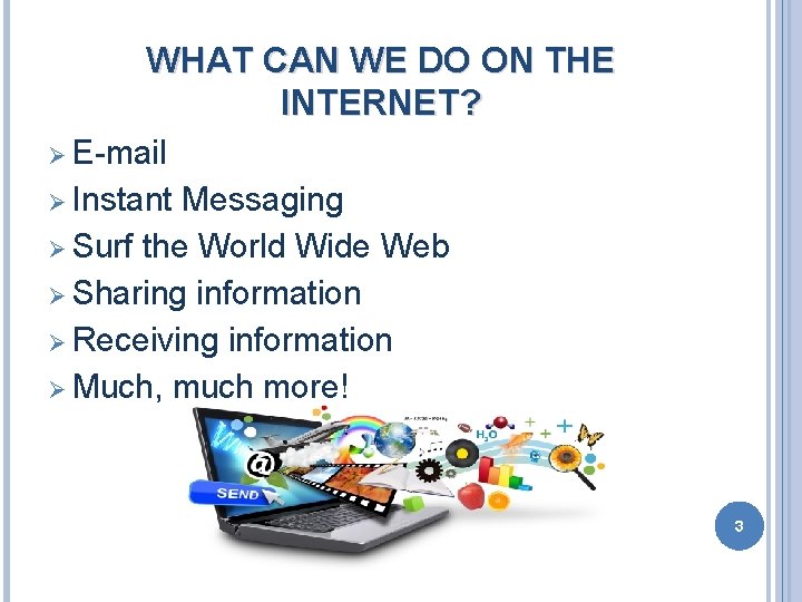 INTERNET COMMUNICATION 1 UNIT 2 Communication by Using