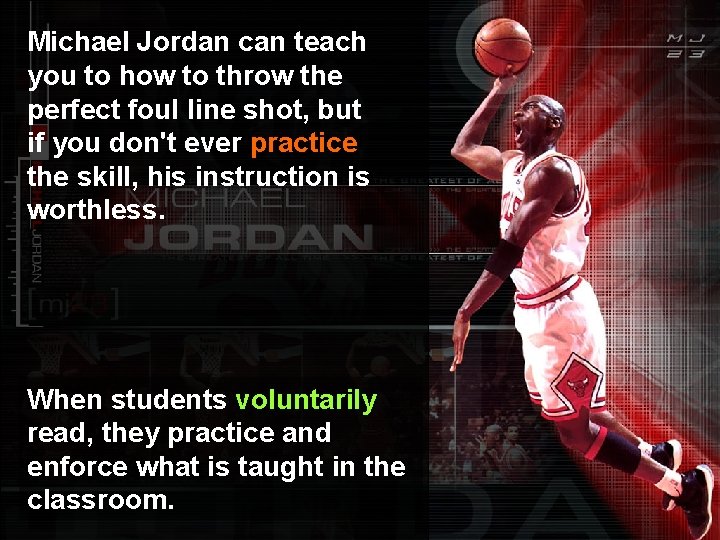 Michael Jordan can teach you to how to throw the perfect foul line shot,