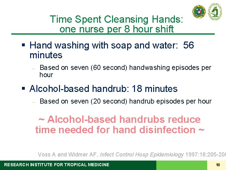 Time Spent Cleansing Hands: one nurse per 8 hour shift § Hand washing with