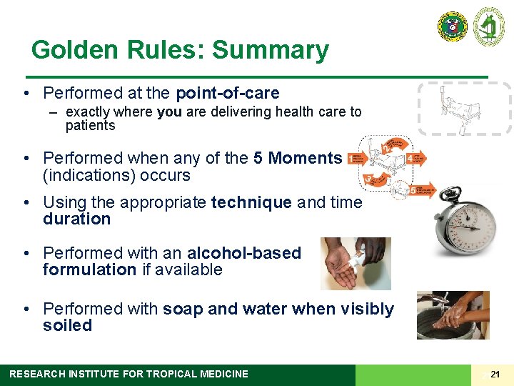 Golden Rules: Summary • Performed at the point-of-care – exactly where you are delivering