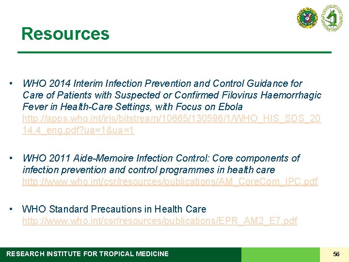 Resources • WHO 2014 Interim Infection Prevention and Control Guidance for Care of Patients