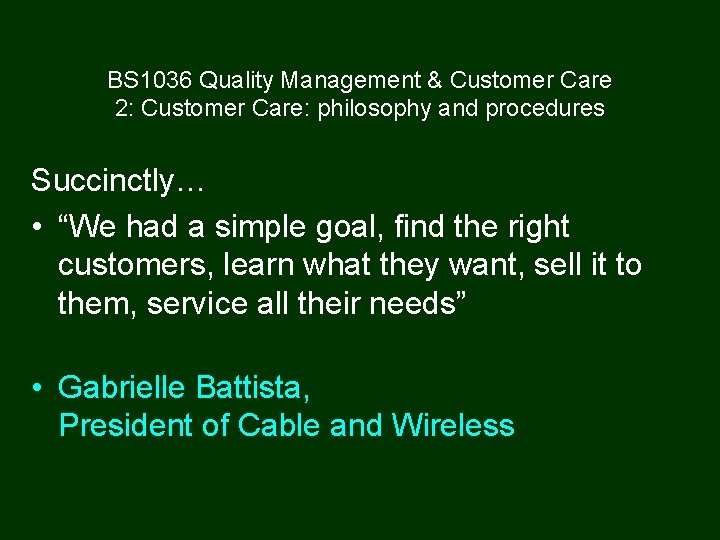 BS 1036 Quality Management & Customer Care 2: Customer Care: philosophy and procedures Succinctly…