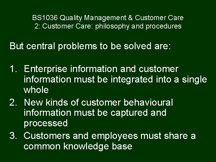 BS 1036 Quality Management & Customer Care 2: Customer Care: philosophy and procedures But