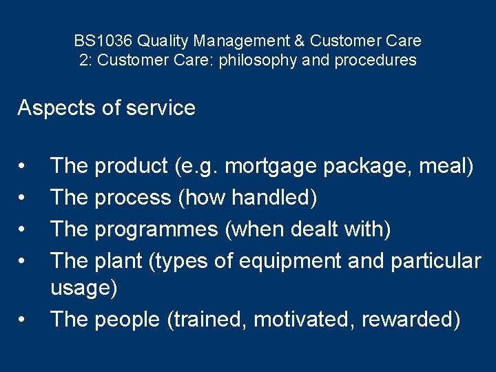 BS 1036 Quality Management & Customer Care 2: Customer Care: philosophy and procedures Aspects