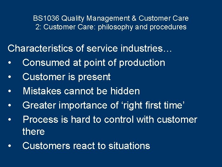 BS 1036 Quality Management & Customer Care 2: Customer Care: philosophy and procedures Characteristics