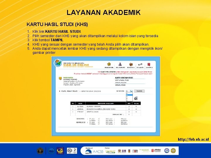 LAYANAN AKADEMIK KARTU HASIL STUDI (KHS) 1. 2. 3. 4. 5. Klik link KARTU