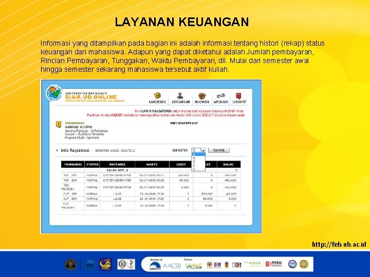 LAYANAN KEUANGAN Informasi yang ditampilkan pada bagian ini adalah informasi tentang histori (rekap) status