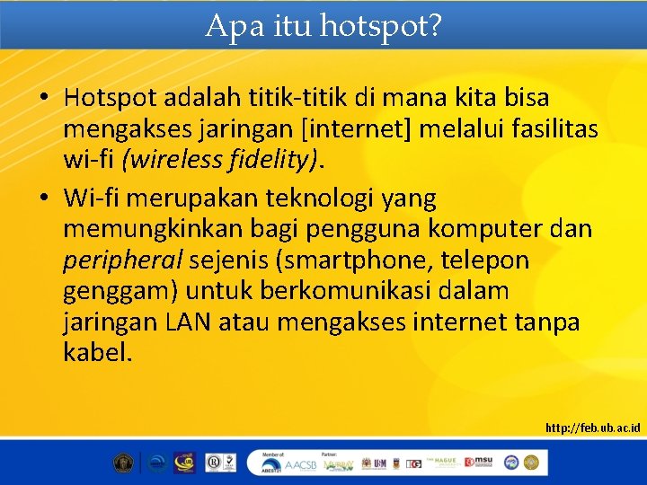 Apa itu hotspot? • Hotspot adalah titik-titik di mana kita bisa mengakses jaringan [internet]