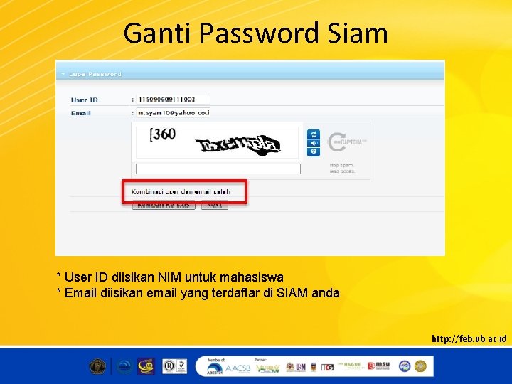 Ganti Password Siam * User ID diisikan NIM untuk mahasiswa * Email diisikan email