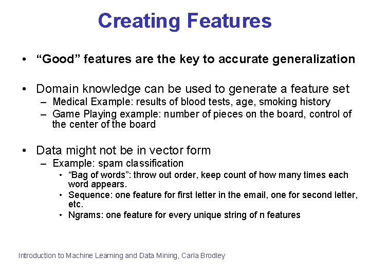Feature Selection Projection and Extraction Carla Brodley Introduction
